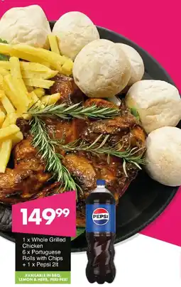 Save Whole Grilled Chicken and Portuguese Rolls with Chips + Pepsi offer