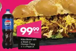 Save Kitke Bread with a Steak or Chicken Filling + Pepsi offer
