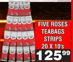 Advance Cash n Carry FIVE ROSES TEABAGS STRIPS 20 X 10's offer