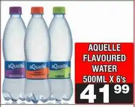 Advance Cash n Carry AQUELLE FLAVOURED WATER 500ML X 6's offer