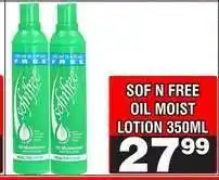 Advance Cash n Carry SOF N FREE OIL MOIST LOTION 350ML offer