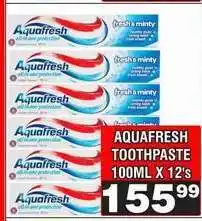 Advance Cash n Carry AQUAFRESH TOOTHPASTE 100ML X 12's offer