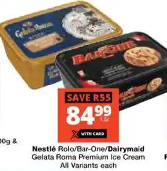 Nestlé Rolo/ Bar-One/ Dairymaid Gelata Roma Premium Ice Cream All Variants