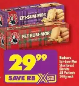 Shoprite Bakers Eet-Sum-Mor Shortbread Biscuits All Variants offer