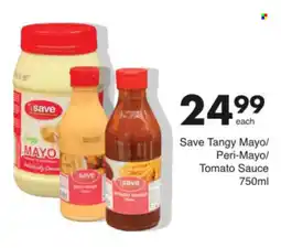Save Save Tangy Mayo/ Peri-Mayo/ Tomato Sauce offer