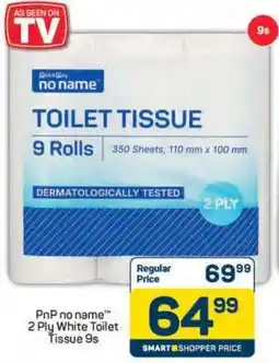 Pick n Pay PnP no name 2 Ply White Toilet Tissue 9s offer