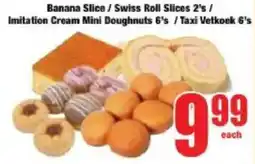 Boxer Banana Slice/ Swiss Roll Slices/ Imitation Cream Mini Doughnuts/ Taxi Vetkoek offer