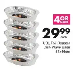 Save Hyper each UBL Foil Roaster Dish Wave Base offer
