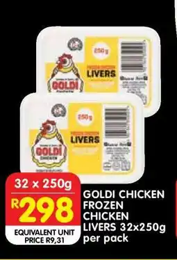 Shoprite GOLDI CHICKEN FROZEN CHICKEN LIVERS 32x250g per pack offer