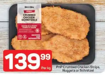 Pick n Pay PnP Crumbed Chicken Strips, Nuggets or Schnitzel offer