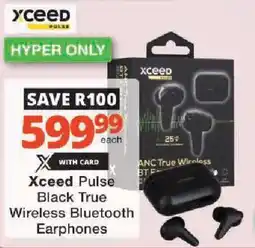 Checkers Xceed Pulse Black True Wireless Bluetooth Earphones offer