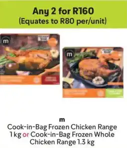 Makro m Cook-in-Bag Frozen Chicken Range or Cook-in-Bag Frozen Whole Chicken Range offer