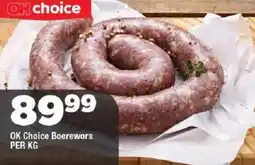 OK Grocer OK Choice Boerewors offer