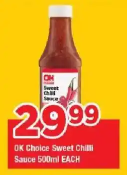 OK Grocer OK Choice Sweet Chilli Sauce offer