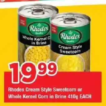 OK Grocer Rhodes Cream Style Sweetcorn or Whole Kernel Corn in Brine offer