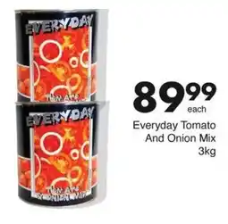 Save Everyday Tomato And Onion Mix offer