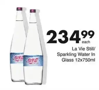 Save La Vie Still/ Sparkling Water In Glass offer
