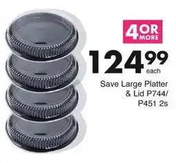 Save Save Large Platter & Lid offer