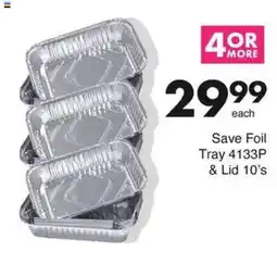 Save Save Foil Tray 4133P & Lid offer