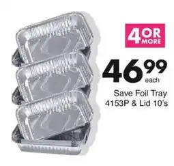 Save Save Foil Tray 4153P & Lid offer