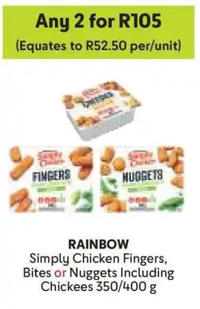 Makro RAINBOW Simply Chicken Fingers, Bites or Nuggets Including Chickees 350/400 g offer