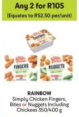 Makro Rainbow Simply Chicken Fingers, Bites or Nuggets Including Chickees offer