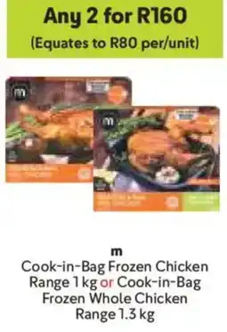Makro m Cook-in-Bag Frozen Chicken Range or Cook-in-Bag Frozen Whole Chicken Range offer