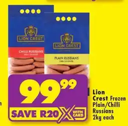 Shoprite Lion Crest Frozen Plain/Chilli Russians 2kg each offer