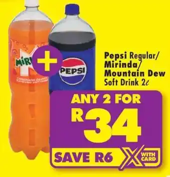 Shoprite PEPSI REGULAR/MIRINDA/MOUNTAIN DEW SOFT DRINK 2L offer