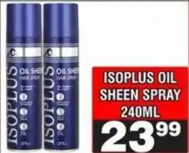Advance Cash n Carry Isoplus oil sheen spray offer
