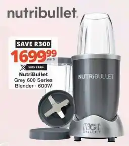 Checkers NutriBullet Grey 600 Series Blender - 600W offer