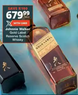 Checkers Johnnie Walker Gold Label Reserve Scotch Whisky offer
