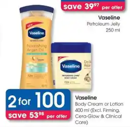 Clicks Vaseline Body Cream or Lotion 400 ml (Excl. Firming, Cera-Glow & Clinical Care) offer