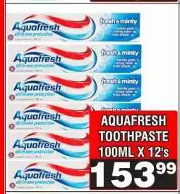 Advance Cash n Carry AQUAFRESH TOOTHPASTE 100ML X 12's offer