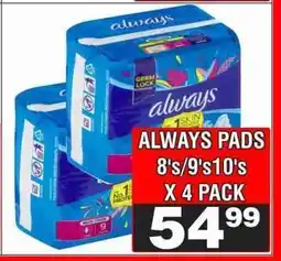 Advance Cash n Carry ALWAYS PADS 8's/9's/10's X 4 PACK offer