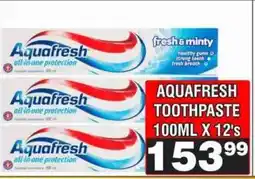 Advance Cash n Carry AQUAFRESH TOOTHPASTE 100ML X 12's offer