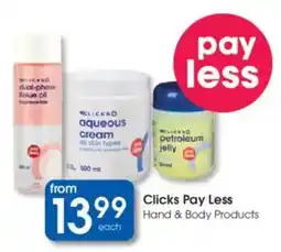 Clicks Clicks Pay Less Hand & Body Products offer