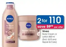 Clicks Nivea Body Cream or Lotion offer
