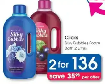 Clicks Clicks Silky Bubbles Foam Bath offer