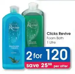 Clicks Clicks Revive Foam Bath offer
