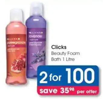Clicks Clicks Beauty Foam Bath offer