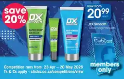 Clicks DX Smooth Grooming Products offer