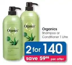 Clicks Organics Shampoo or Conditioner offer