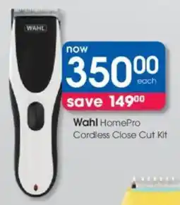 Clicks Wahl HomePro Cordless Close Cut Kit offer
