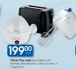 Clicks Clicks Pay Less Hand Mixer with Stainless Steel Beaters, 2-Slice Toaster or 7-Egg Boiler offer
