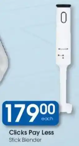 Clicks Clicks Pay Less Stick Blender offer