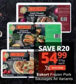 Checkers Eskort Frozen Pork Sausages All Variants offer