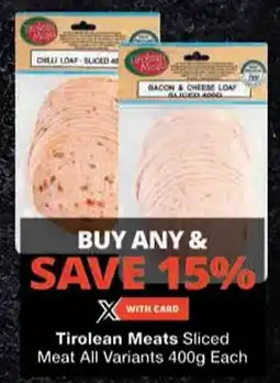 Checkers Tirolean Meats Sliced Meat All Variants offer