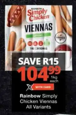 Checkers Rainbow Simply Chicken Viennas All Variants offer