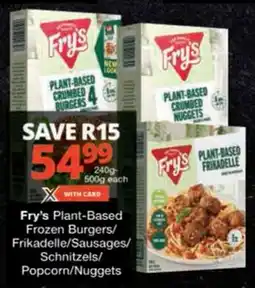 Checkers Fry's Plant-Based Frozen Burgers/ Frikadelle/ Sausages/ Schnitzels/ Popcorn/ Nuggets offer